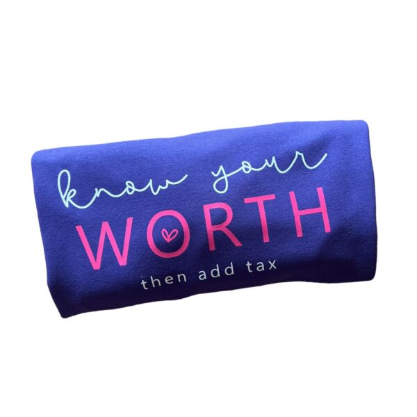Know Your Worth, Then Add Tax - Women's Jumper