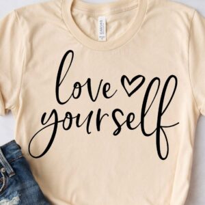 Love Yourself - Self Care Tee